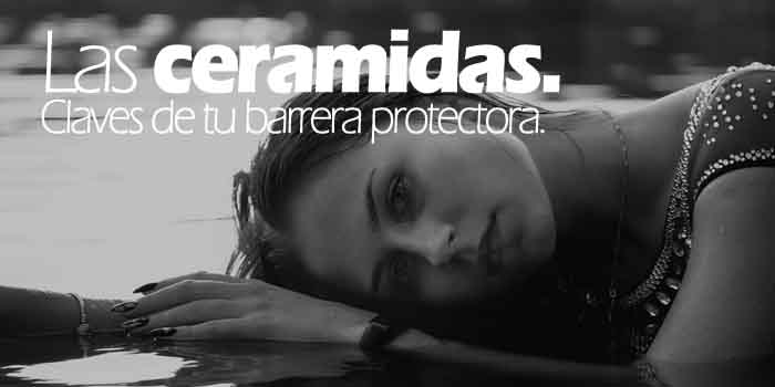 Las ceramidas: protectoras de tu piel